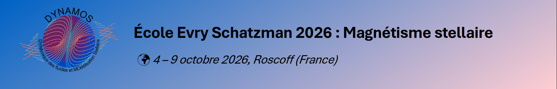 Ecole Evry Schatzman 2026: Magnétisme stellaire>